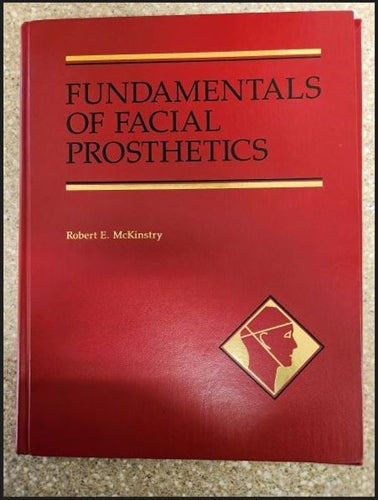 FUNDAMENTALS OF FACIAL PROSTHETICS ***INCLUDES J-912 DICTIONARY***